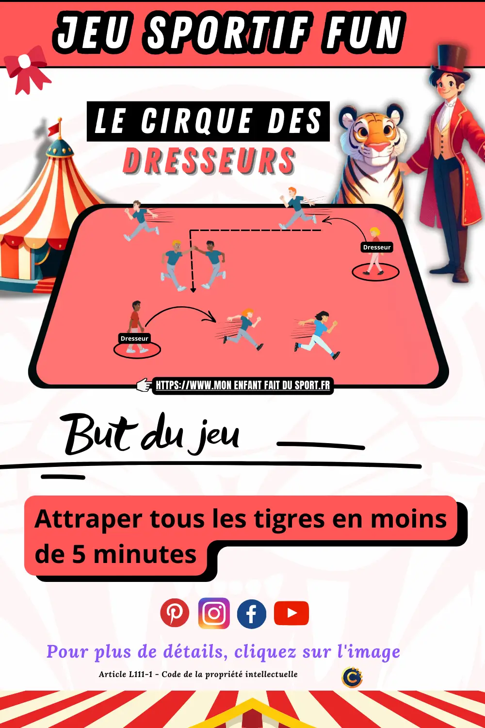 Le jeu sportif "Le cirque des dresseurs" est un jeu sportif fun. Le but du jeu est d'attraper tous les tigres en moins de 5 minutes.